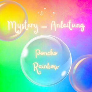 Mystery-Anleitung für Poncho „RAINBOW"