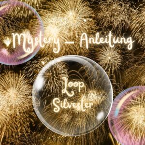 Mystery-Anleitung für Loop "SILVESTER"