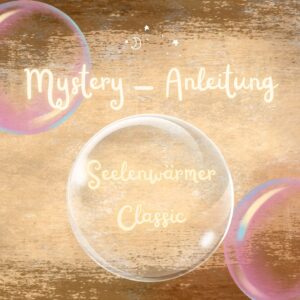 Mystery-Anleitung für Seelenwärmer „ CLASSIC"
