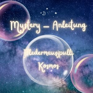 Mystery-Anleitung für Fledermauspulli "KOSMOS"