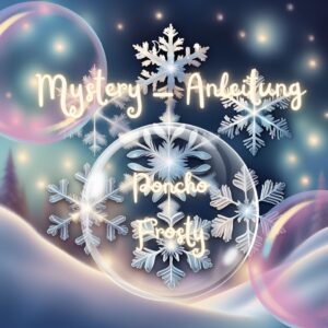 Mystery-Anleitung für Poncho „FROSTY"