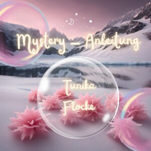 Mystery-Anleitung für Tunika „ FLOCKE"