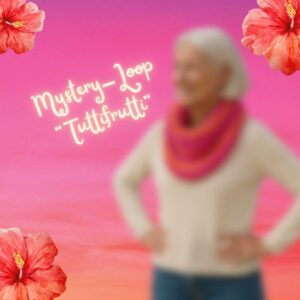 Häkelanleitung Mystery-Loop "TUTTIFRUTTI"