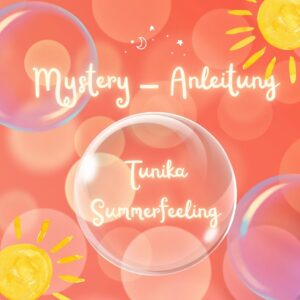 Mystery-Häkelanleitung Tunika "SUMMERFEELING"