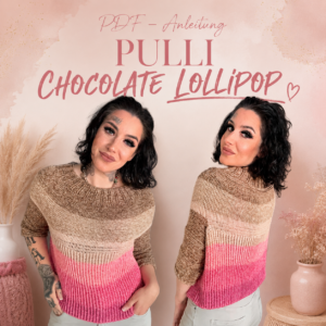 🌸🧶 PDF-ANLEITUNG PULLI CHOCOLATE LOLLIPOP 💗✨
