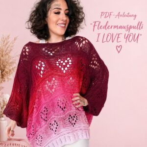 ❤️🌹 PDF ANLEITUNG 1-BOBBEL-Fledermauspulli "I LOVE YOU" 🌹❤️