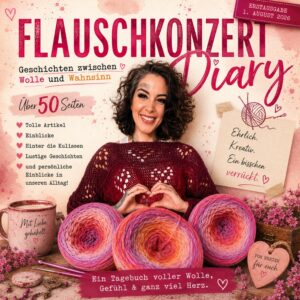 🌸🧶 Flauschkonzert Diary AUSGABE 1 - Geschichten zwischen Wolle und Wahnsinn 💗✨